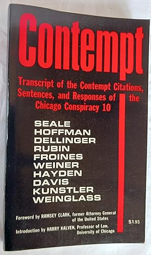 Contempt: Transcript of the Contempt Citations, Sentences, and Responses of the Chicago Conspirac...