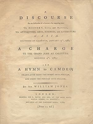 A discourse on the institution of a society for enquiring into the history, civil and natural, th...