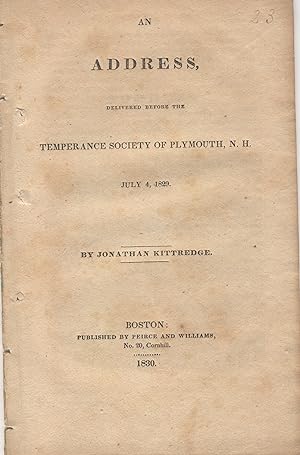 An address, delivered before the Temperance Society of Plymouth N. H., July 4, 1829