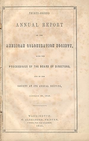 Thirty-second annual report of the American Colonization Society, with the proceedings of the boa...