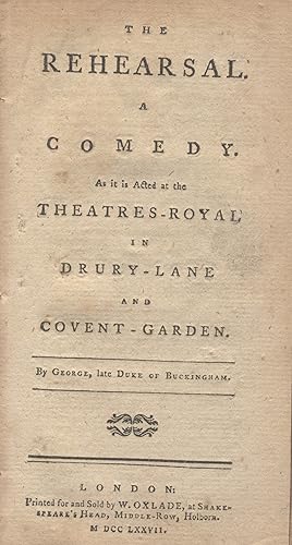 The rehearsal. A comedy. As it is acted at the theatres-royal in Drury-Lane and Covent-Garden. By...