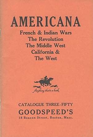 Americana: French & Indian Wars, the Revolution, the Middle West, California & the West [cover ti...