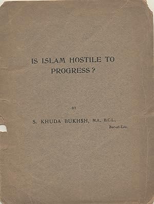 Is Islam hostile to progress? [cover title]