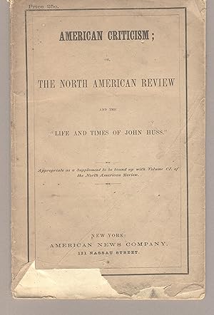 American criticism; or The North American Review and the "Life and Times of John Huss"