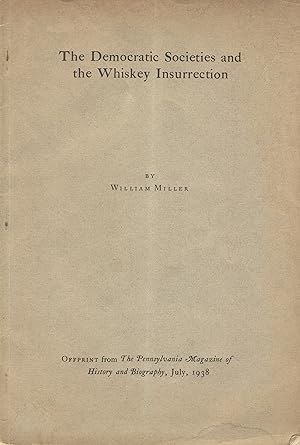 The Democratic Societies and the Whiskey Insurrection