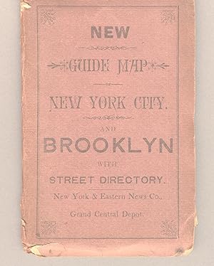 New guide map of New York City. And Brooklyn with street directory [cover title]