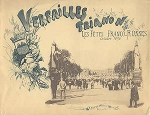 Versailles, Trianon: Les Fetes Franco-Russes, octobre 1896 [cover title]