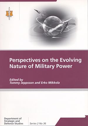 Perspectives on the Evolving Nature of Military Power