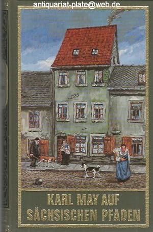 Karl May auf sächsischen Pfaden. Herausgegeben von Christian Heermann.