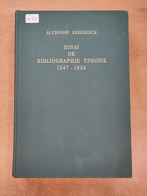 Essai de Bibliographie Yproise - Etude sur les Imprimeurs Yprois 1547 - 1834