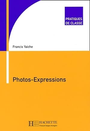Photos-expressions - Francis Yaiche
