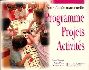 Programme, projets, activit s.Pour l' cole maternelle - Josette Terrieux