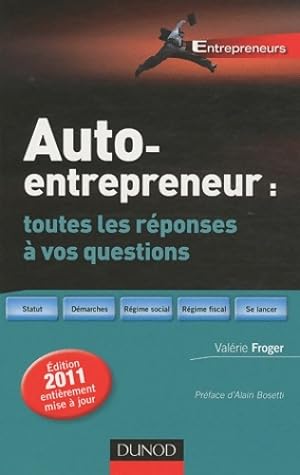 Auto-entrepreneur : Toutes les r ponses   vos questions - 2e  dition - Val rie Froger
