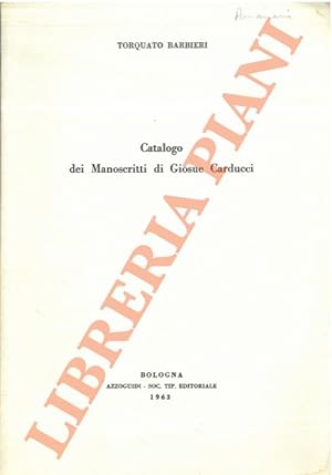 Catalogo dei Manoscritti di Giosuè Carducci.