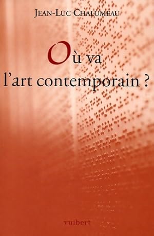 O  va l'art contemporain   - Jean-Luc Chalumeau