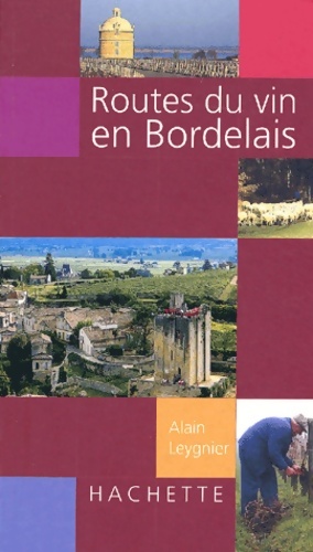 Routes du vin en bordelais - Alain Leygnier