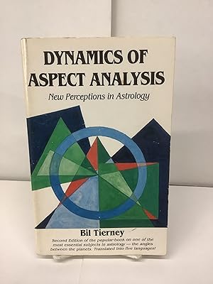 Dynamics of Aspect Analysis; New Perspectives in Astrology