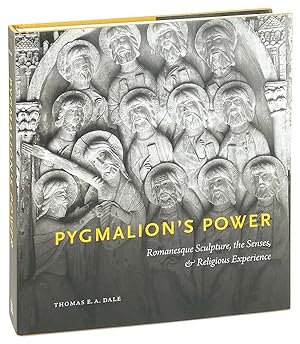 Pygmalion's Power: Romanesque Sculpture, the Senses, & Religious Experience
