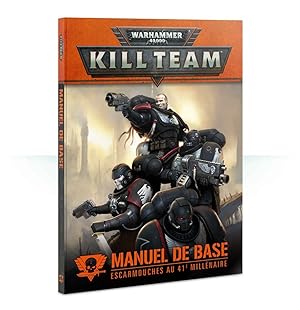 Games Workshop Manuel De Base Warhammer 40,000 Kill Team Escarmouches Au 41e Millénaire