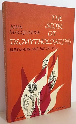 The Scope of Demythologizing Bultman and His Critics