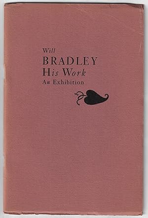 Will Bradley, His Work, An Exhibition