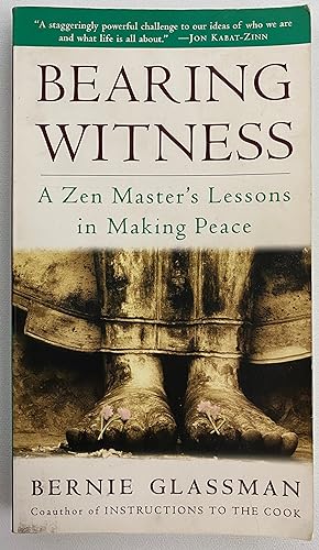Bearing Witness: A Zen Master's Lessons in Making Peace