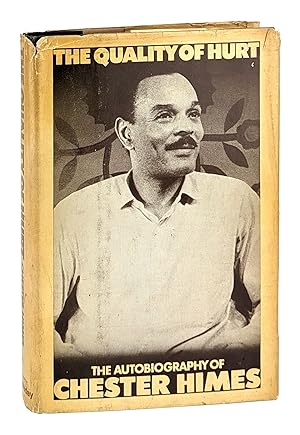 The Quality of Hurt: The Autobiography of Chester Himes (Volume I)