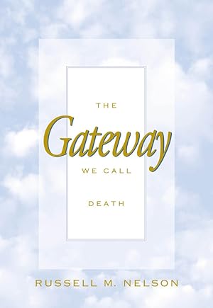 THE GATEWAY WE CALL DEATH