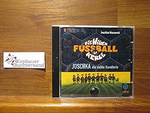 Joschka, die siebte Kavallerie - Dritte CD (Die Wilden Fußballkerle)