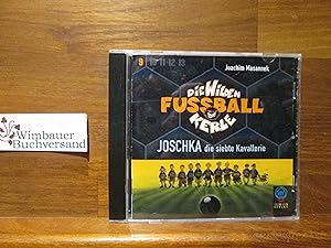 Joschka, die siebte Kavallerie - Erste CD (Die Wilden Fußballkerle)