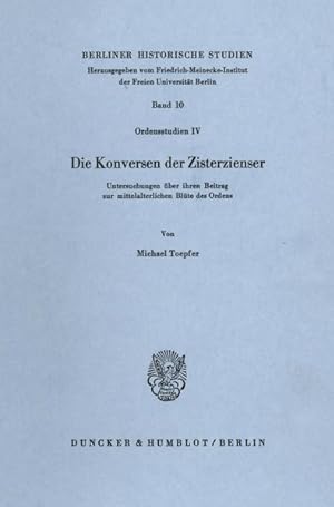 Die Konversen der Zisterzienser. Untersuchungen über ihren Beitrag zur mittelalterlichen Blüte de...