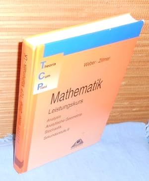Mathematik Leistungskurs : Analysis, Analytische Geometrie, Stochastik. Sekundarstufe II