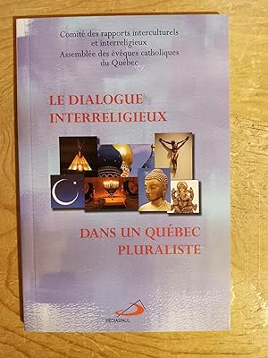 Le Dialogue Interreligieux Dans Un Quebec Pluraliste