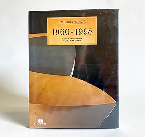 Le Mobilier Français 1960 - 1998