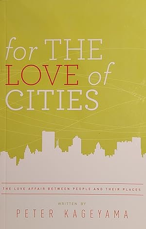 For the Love of Cities: The love affair between people and their places