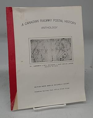 A Canadian Railway Postal History Anthology