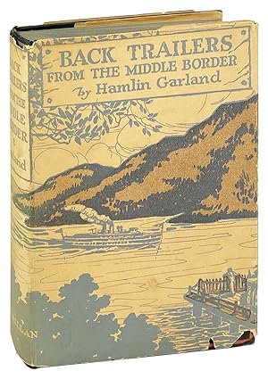 Back-Trailers from the Middle Border [Inscribed to Carl Van Doren]