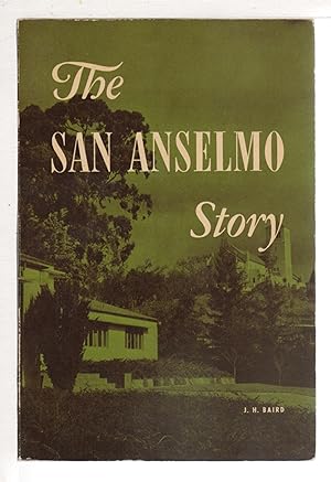 THE SAN ANSELMO STORY: A Personalized History of San Francisco Theological Seminary.