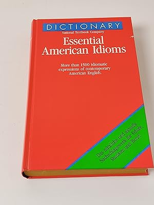 Essential American Idioms - more than 1500 idiomatic expressions of contemporary American English