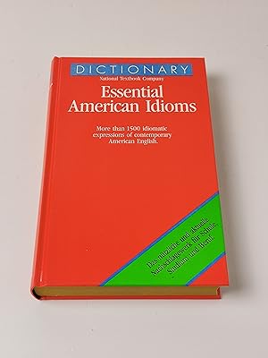 Essential American Idioms - More than 1500 idiomatic expressions of contemporary American English