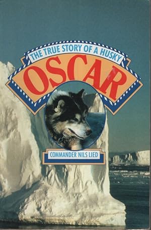 Oscar The True Story Of A Husky
