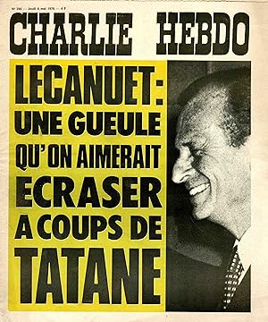 "CHARLIE HEBDO N°286 du 6/5/1976" LECANUET une gueule qu'on aimerait écraser à coup de tatane
