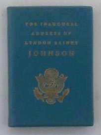 The Inaugural Address of Lyndon Baines Johnson, the president of the United States, delivered at ...