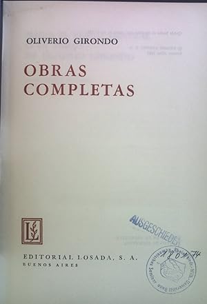 Obras Completas: Hacia el Fuego Central o la Poesia de Oliverio Girondo.