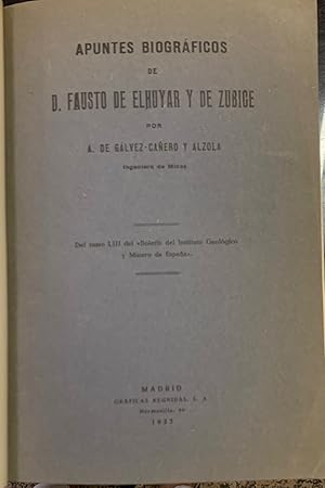 Apuntes Biográficos de D. Fausto de Elhuyar y de Zubige