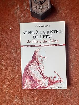 Appel à la justice de l'Etat de Pierre du Calvet, champion des droits démocratiques au Québec