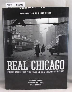 Real Chicago. Photographs from the files of the Chicago Sun-Times