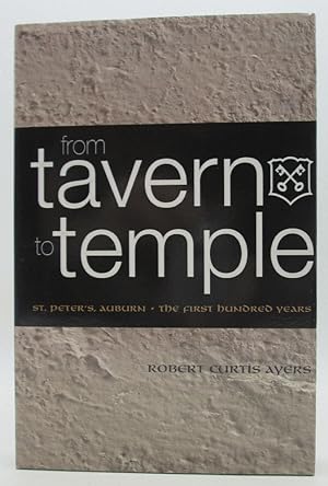 From Tavern to Temple, St. Peter's Church, Auburn: The First Century