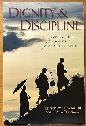 Dignity and Discipline: Reviving Full Ordination for Buddhist Nuns