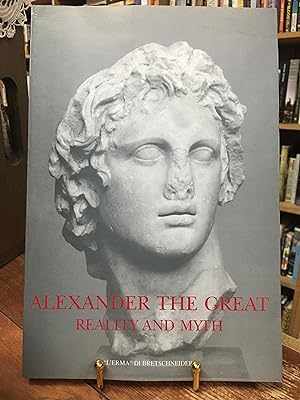 Alexander the Great: Reality and Myth (Analecta Romana Instituti Danici)